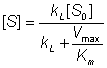[S] = kL[S0]/( kL + Vmax/Km)