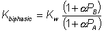 Kbiphasic = Kw(1+alpha PB)/(1+alpha PA)