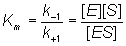 Km = k-1/k+1 = [E][S]/[ES]