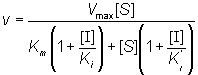 v = Vmax[S]/( Km(1 + [I]/Ki) + [S](1 + [I]/Ki'))