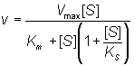 v = Vmax[S]/( Km + [S](1 + [S]/KS))