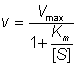 v =  Vmax/( 1 + Km/[S])