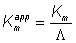 Kmapp = Km/lamda
