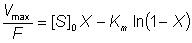 Vmax/F = [S]0X - Km Ln(1-X)