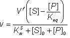 v = Vf([S] - [P]/Keq)/(KmS + [S]0 + [P]0)