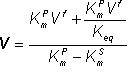 V = (KmPVf + KmPVf/Keq)/(KmP - KmS)