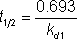 t(1/2) = 0.693/kd1