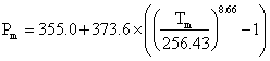 Pressure=355+373.6x((Temperature/256.43)^8.66 -1)