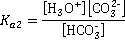 Ka2 is the hydrogen ion concentration times the carbonate concentration over the concentration of bicarbonate