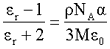 (Dielectric constant -1)/(Dielectric constant +2) = mass density x Avogadro number x polarization/(3 x molar mass x vacuum permittivity)