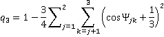 q=1-3/84(sum from j=1to j=2 times (sum from k=j+1 to k=3 (cos(phi jk) +1/3)^2)