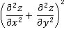 (d2z/dxsquared + d2z/dysquared )squared