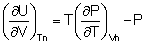 (dU/dV)T =T(dP/dT)V  - P