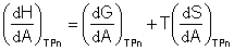 (dH/dA)TPn=(dG/dA)TPn + T(dS/dA)TPn