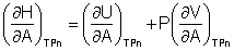 (dH/dA)TPn=(dU/dA)TPn + P(dV/dA)TPn